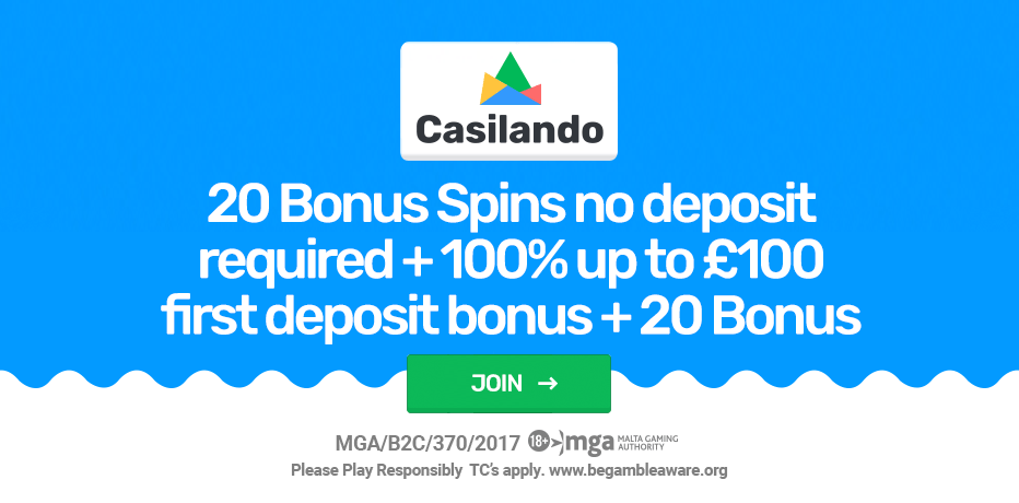 Casilando Bonus – 100% Up To £100 + 20 Bonus Spins