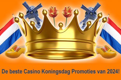 De Casino Koningsdag Promoties van 2024!
