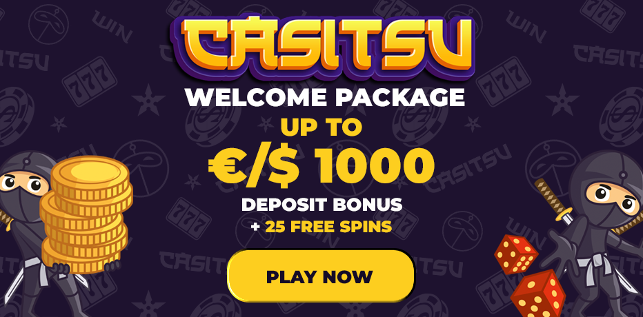 Casitsu Casino - $1000 Bonus + 25 Free Spins