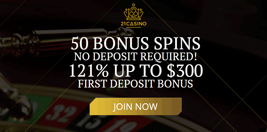 Collect 10 Dollar Free at 21 Casino (+ 10 Spins)