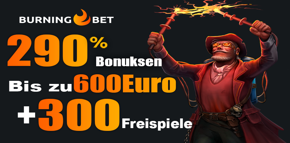 BurningBet Casino - 300 Freispiele + 600 € Bonus