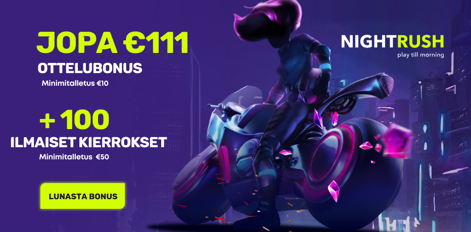 Nightrush Casino Bonus - Lunasta 333€ Bonus + 300 Ilmaiskierrost