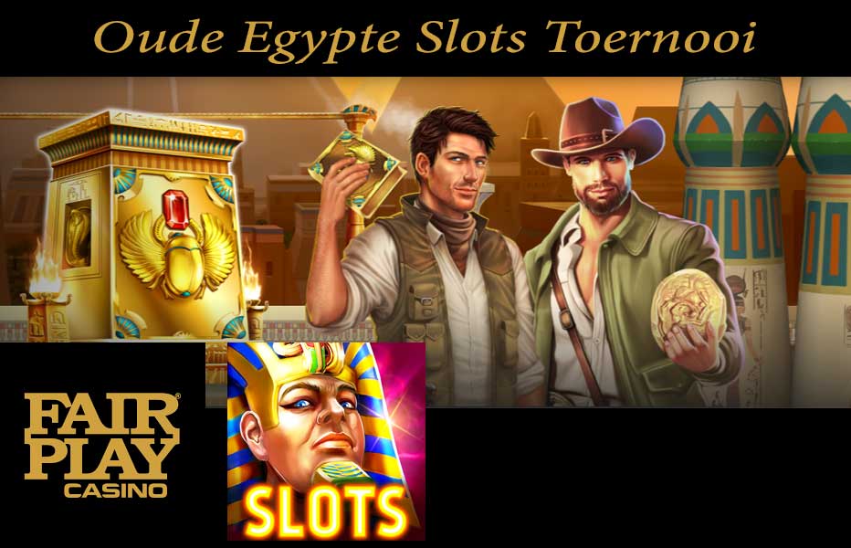 Fair Play Oude Egypte Slots toernooi