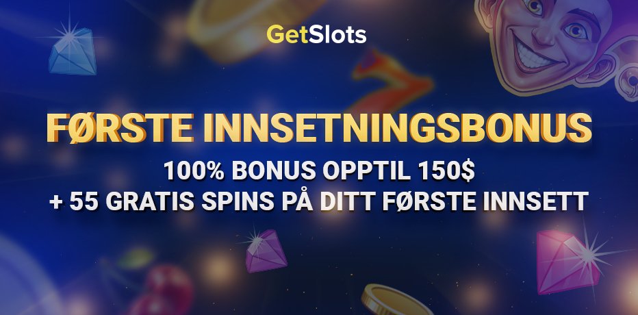 GetSlots Bonusanmeldelse - 100% i bonus opptil kr 1.500 + 55 gratisspinn