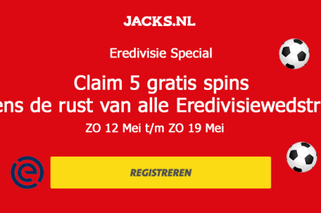 Claim vijf Gratis Spins gedurende alle Eredivisiewedstrijden bij JACKS.NL