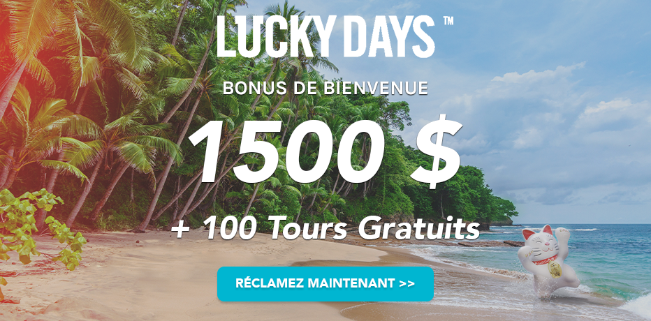 Bonus du casino Lucky Days - Obtenez un bonus de 100 tours gratuits et C$1.500 additionnel