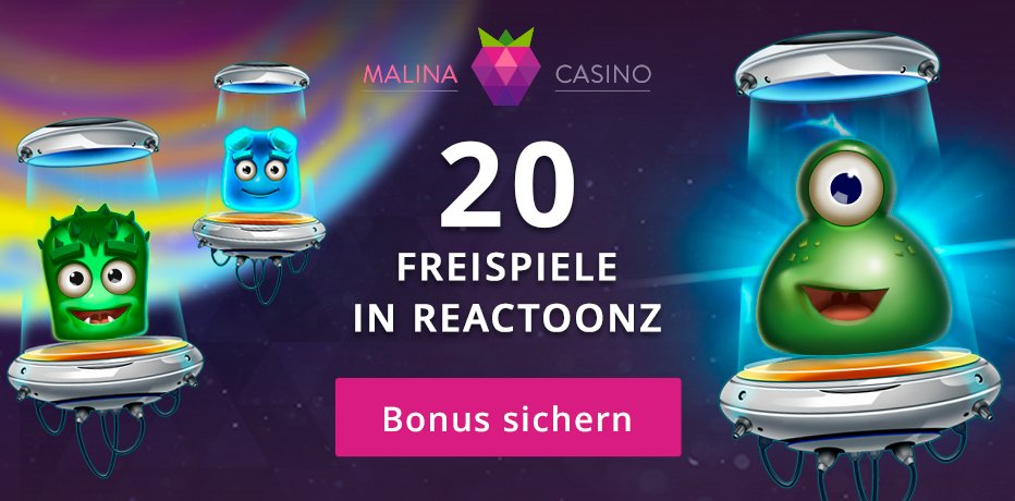 Malina Spielbank Bonus ohne Einzahlung - 20 Freispiele bei Reactoonz