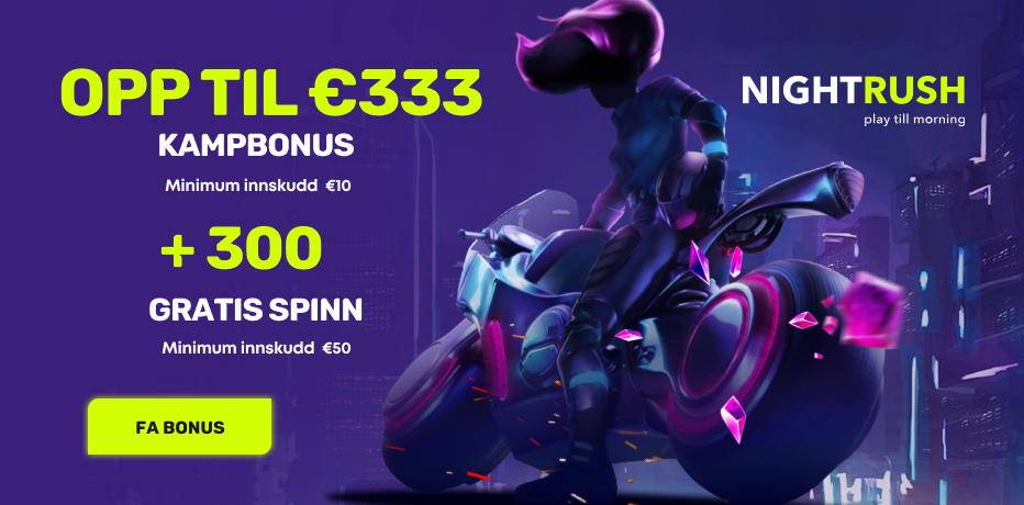 Nightrush Casino-bonus - Få 3330,- kr i bonus + 300 gratisspinn