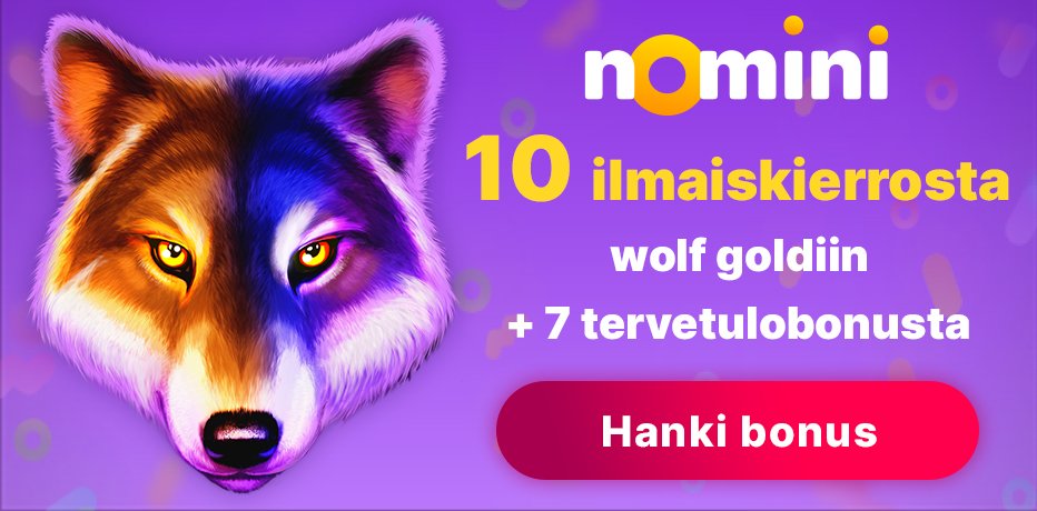 Nomini Bonus (*Eksklusiivinen) - 10 Ilmaiskierrosta + 7 Tervetuliaisbonusta