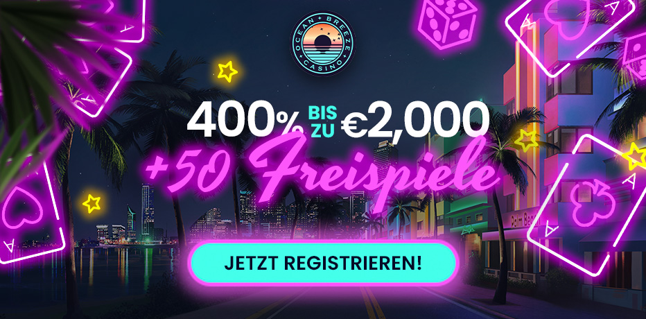 Ocean Breeze Bonus - 400% Bis Zu €2.000 + 150 Freispiele