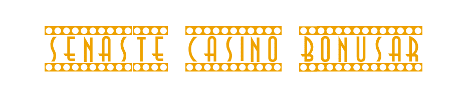 Senaste Casino Bonusar 