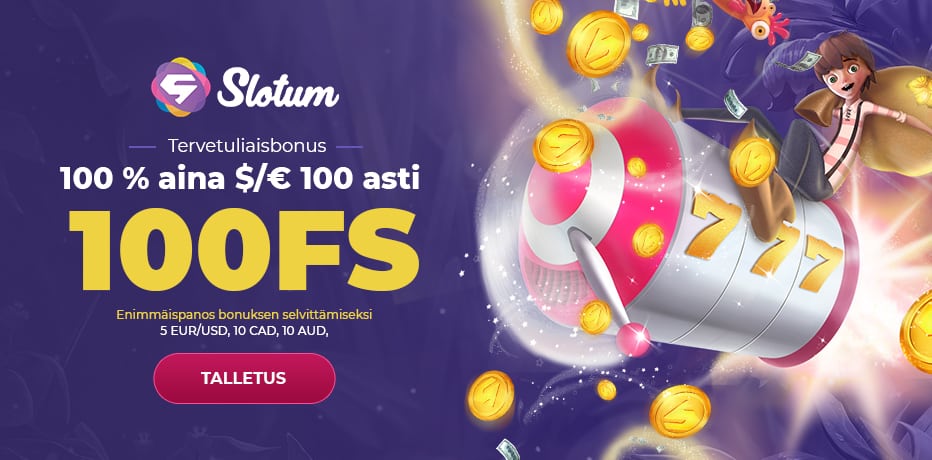 Slotum Bonus - 100 Ilmaiskierrosta + 100€ Bonus