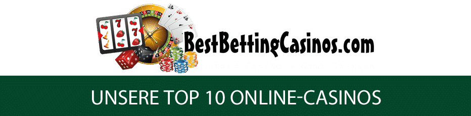 Unsere Top 10 Online-Casinos