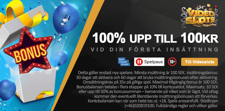 Videoslots Bonusar - 11 Gratis Spins + 100 Kr Gratis Kontanter