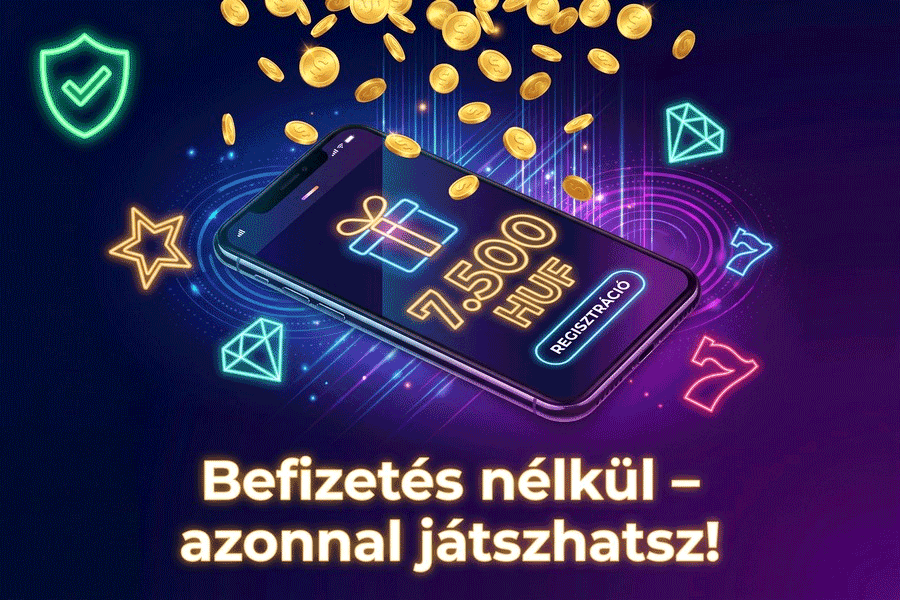 Hogyan működik a 7.500 HUF befizetés nélküli bónusz?