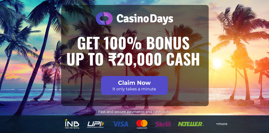 Casino Days Bonus India - 100% Bonus up to ₹20,000