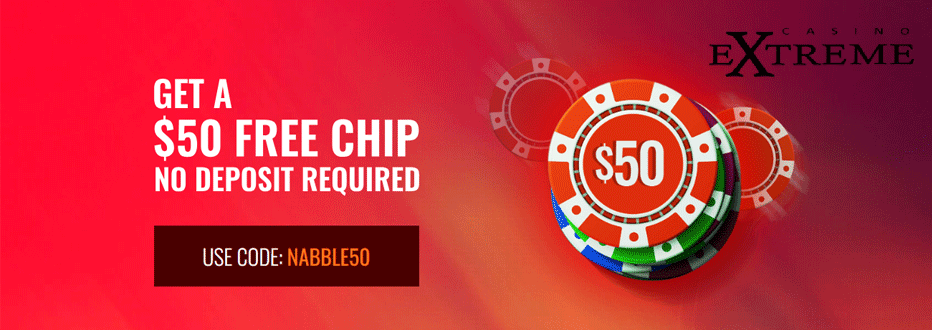 Casino Extreme No Deposit Bonus Code – ‘’NABBLE50’’ for a $50 No Deposit Bonus