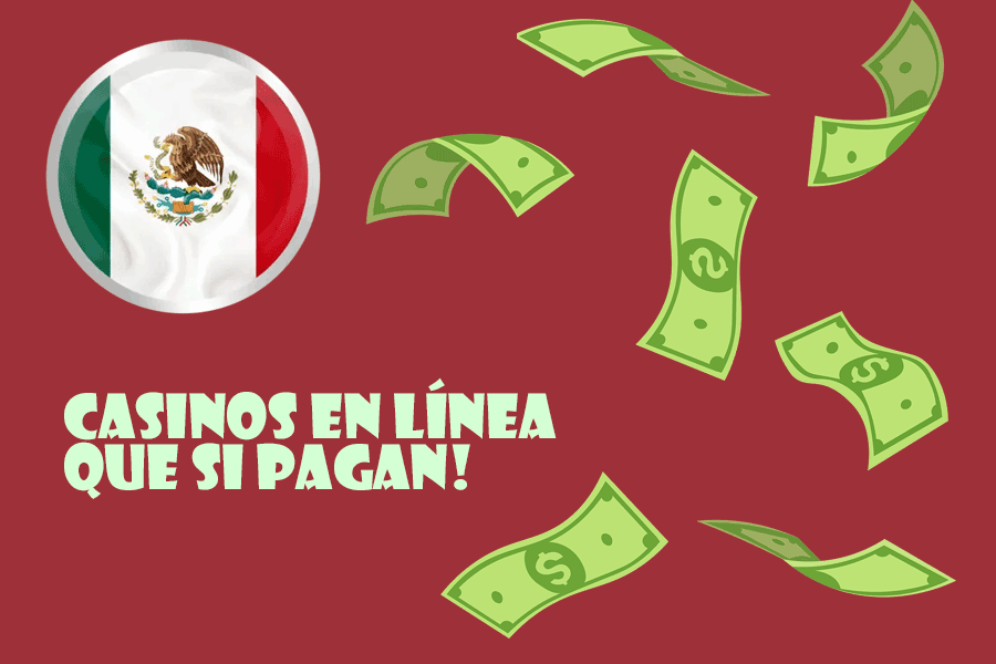 Casinos en Linea que si pagan en Mexico - Las mejores ofertas para 2025 Casinos en Linea que si pagan en Mexico - Las mejores ofertas para 2025