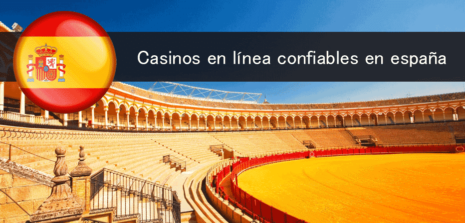 casinos confiables España