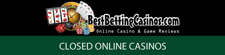 Closed online Casinos