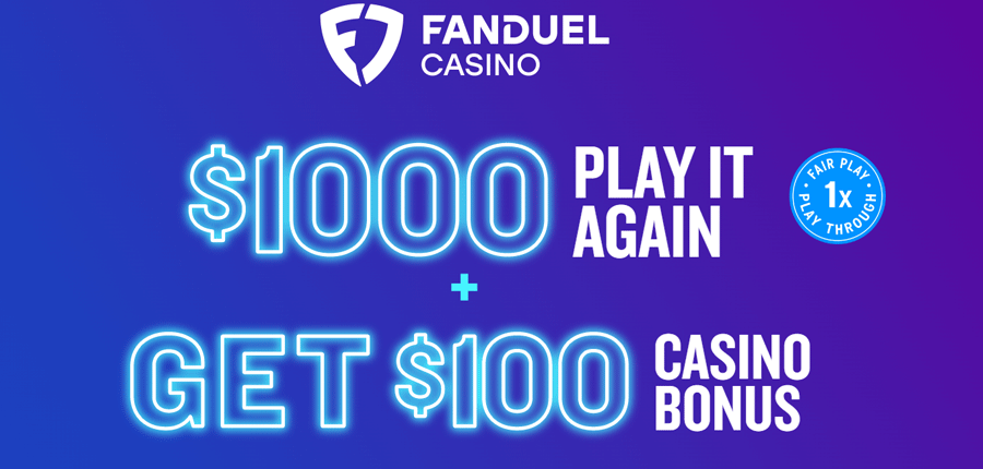 Fanduel Casino - Get a $1,000 refund+ $100 casino bonus