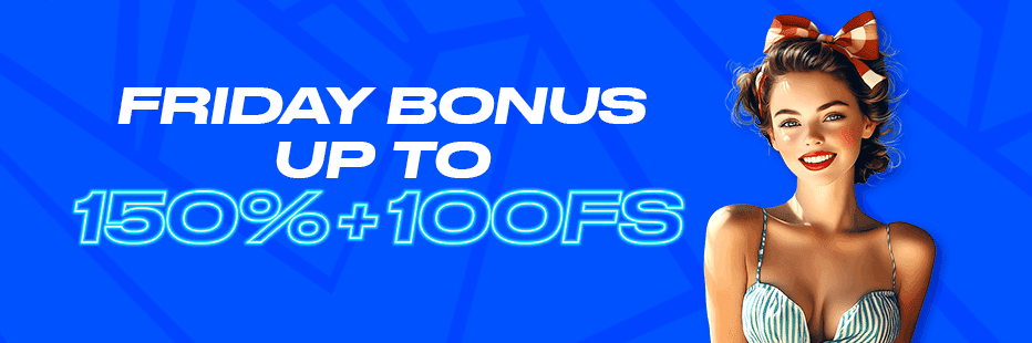 Friday reload bonus – up 150% bonus and 100 free spins