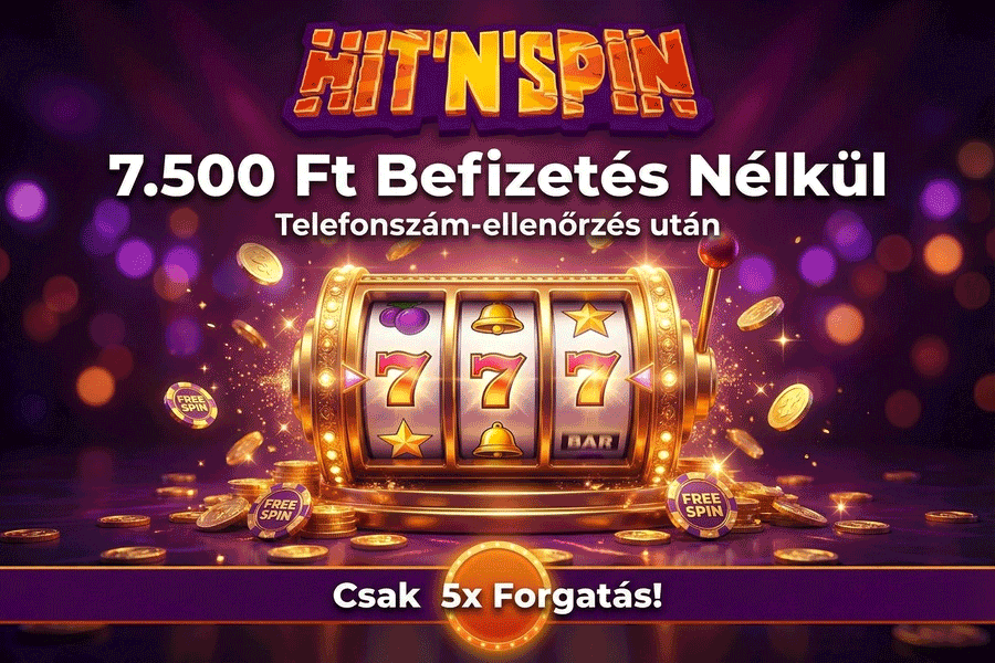 Hit'n'Spin Casino – 7.500 Ft befizetés nélküli bónusz magyar játékosoknak