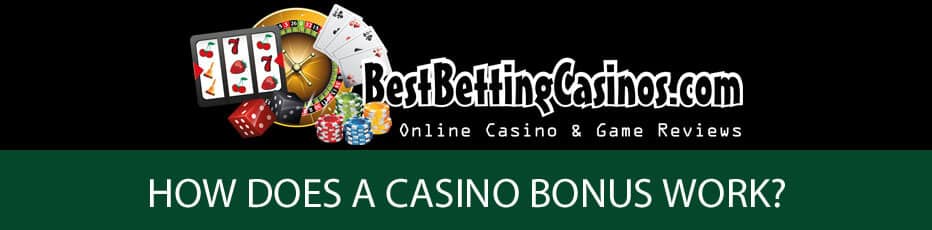How does a casino bonus work?