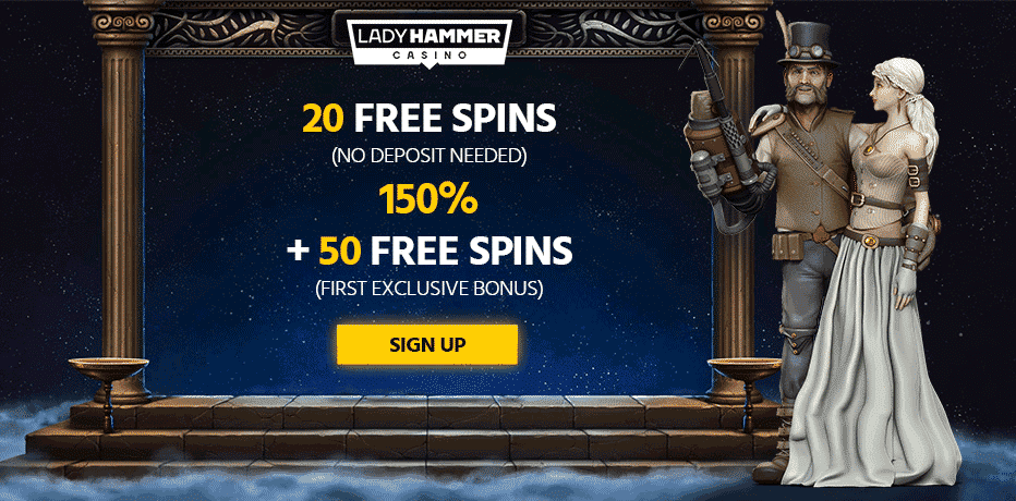 Exclusif chez Lady Hammer Casino - 20 tours gratuits + 150% de bonus