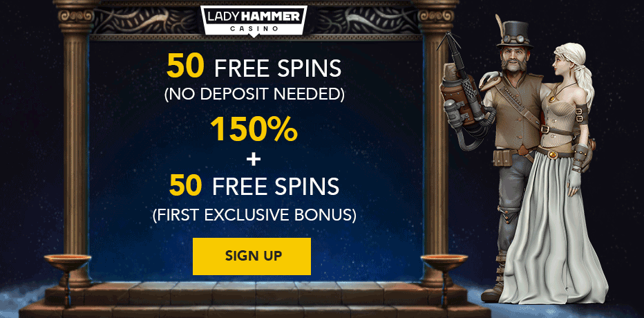 lady hammer exclusive bonus 50 free spins 150% bonus