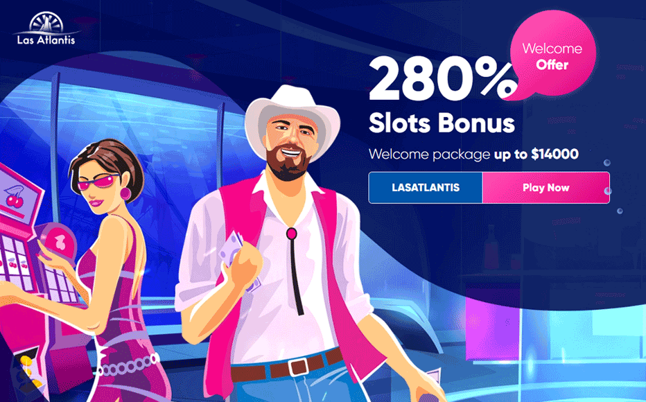 Las Atlantis Casino Welcome Bonuses