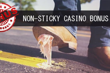 Non-sticky casino bonus – What is it and how does it work?