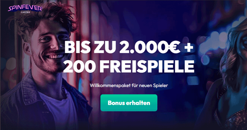 SpinFever Willkommensangebot – bis zu 2.000 € Bonus und 200 Freispiele