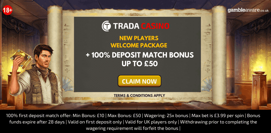 Trada Casino Welcome Bonus - 100% Up To £50