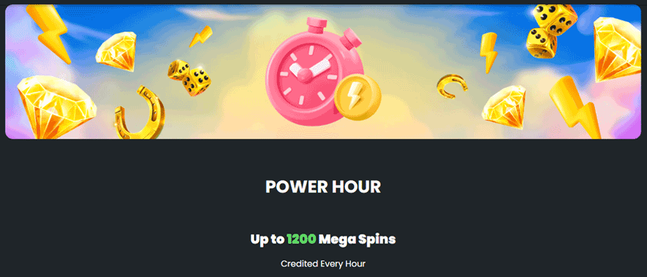 Power Hour - win a share of 1200 Mega Spins! Power Hour - win a share of 1200 Mega Spins!