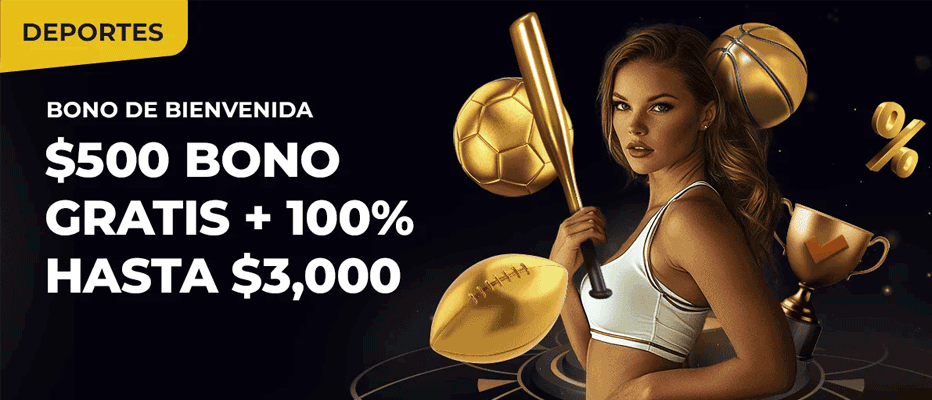 Bono del 100% por Primer Depósito hasta $3,000 MXN